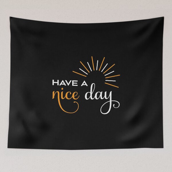 Item preview, Have a nice day designed and sold by ajkbilder.