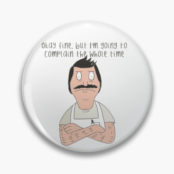 Item preview, Bob Belcher quote designed and sold by deensdesigns.