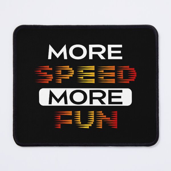 Item preview, More Speed - More Fun designed and sold by ajkbilder.