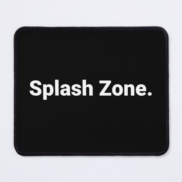 Item preview, Splash Zone. designed and sold by Text-based T-Shirts and Gifts.