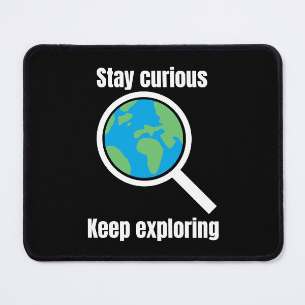 Item preview, Stay curious Keep exploring - white designed and sold by VasInd.
