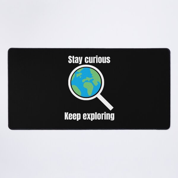 Item preview, Stay curious Keep exploring - white designed and sold by VasInd.