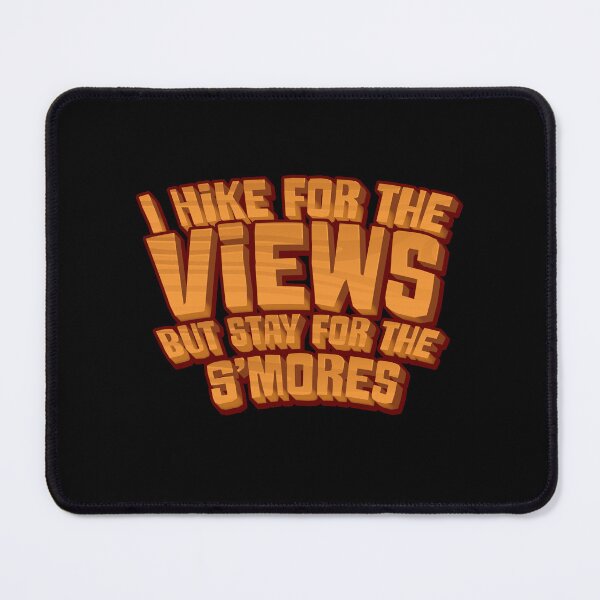 Item preview, I hike for the views but stay for the s'mores designed and sold by jazzydevil.