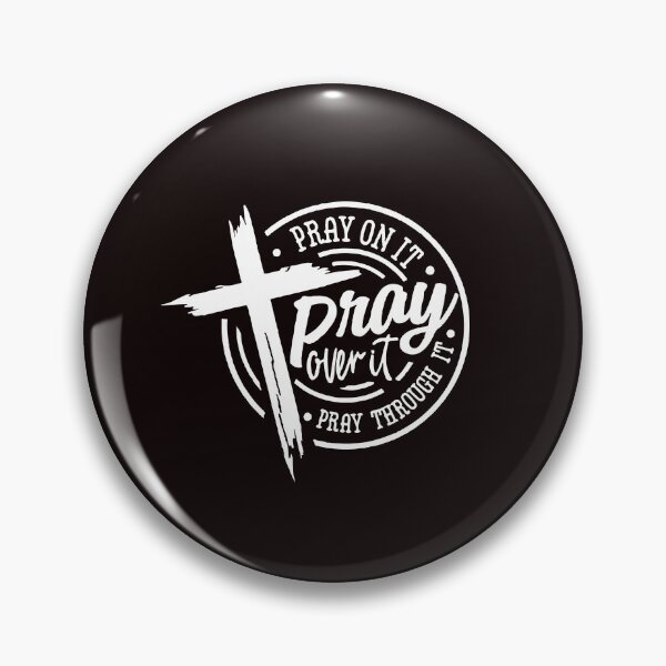Item preview, Pray On It, Pray Over It, Pray Through It, Pray, Faith, Jesus, Christian, Religious, Prayer designed and sold by DesignDenDo ⭐⭐⭐⭐⭐.