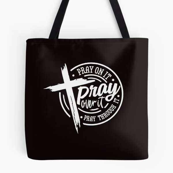 Item preview, Pray On It, Pray Over It, Pray Through It, Pray, Faith, Jesus, Christian, Religious, Prayer designed and sold by DesignDenDo ⭐⭐⭐⭐⭐.