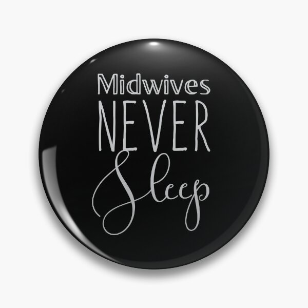 Item preview, Midwives never sleep designed and sold by jazzydevil.