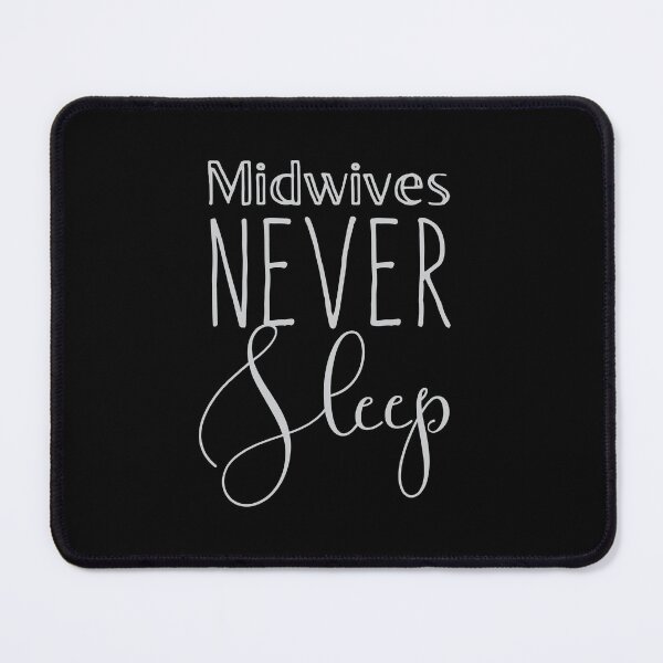 Item preview, Midwives never sleep designed and sold by jazzydevil.