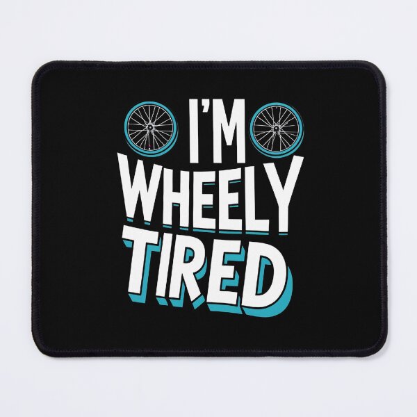 Item preview, I'm Wheely Tired Indoor Cycling designed and sold by DomTeesHaven.