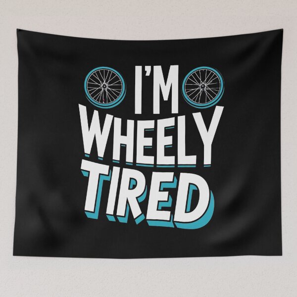 Item preview, I'm Wheely Tired Indoor Cycling designed and sold by DomTeesHaven.