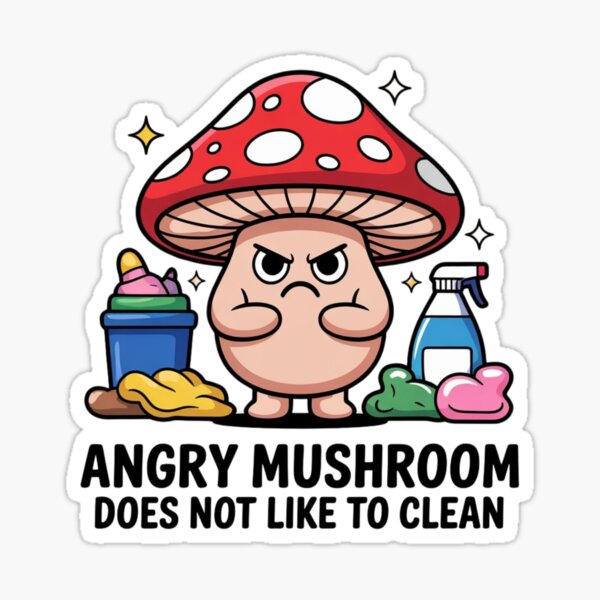 Item preview, Angry mushroom does not like to clean designed and sold by Mateusz Majcherek.