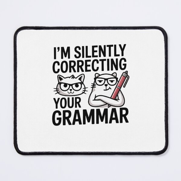Item preview, I'm Silently Correcting Your Grammar designed and sold by Mateusz Majcherek.