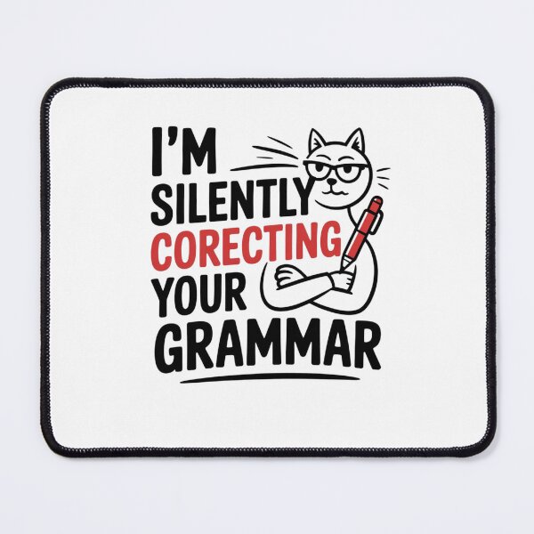 Item preview, I'm Silently Correcting Your Grammar designed and sold by Mateusz Majcherek.