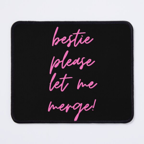 Item preview, Bestie Please Let Me Merge Trending Essentials & Products designed and sold by Kalash12.