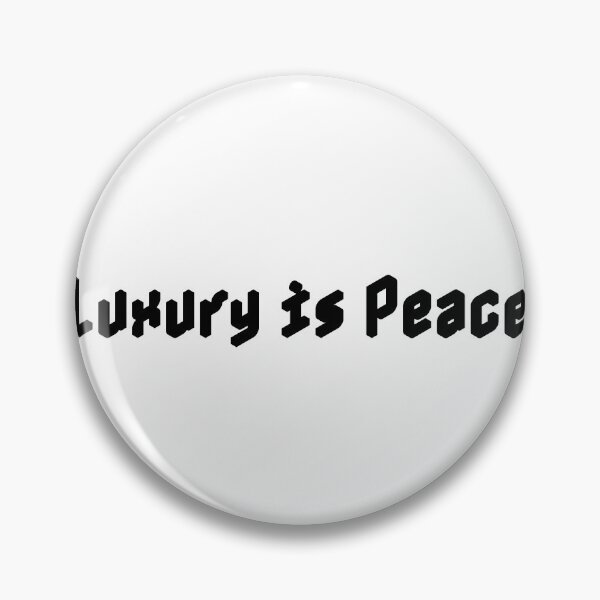 Item preview, Luxury is Peace designed and sold by Ninjacatoff.