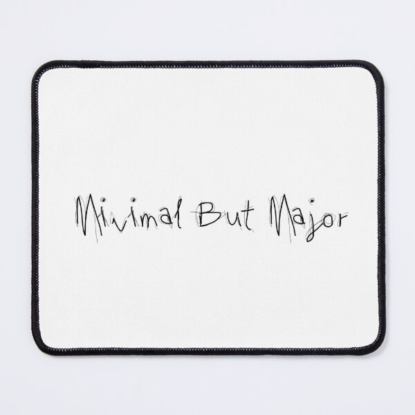 Item preview, Minimal But Major designed and sold by Ninjacatoff.
