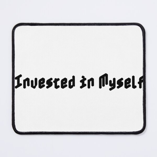 Item preview, Invested in Myself designed and sold by Ninjacatoff.