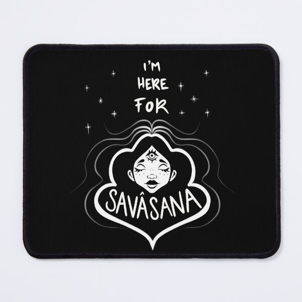 Item preview, I'm here for Savasana designed and sold by Jennpinkman.