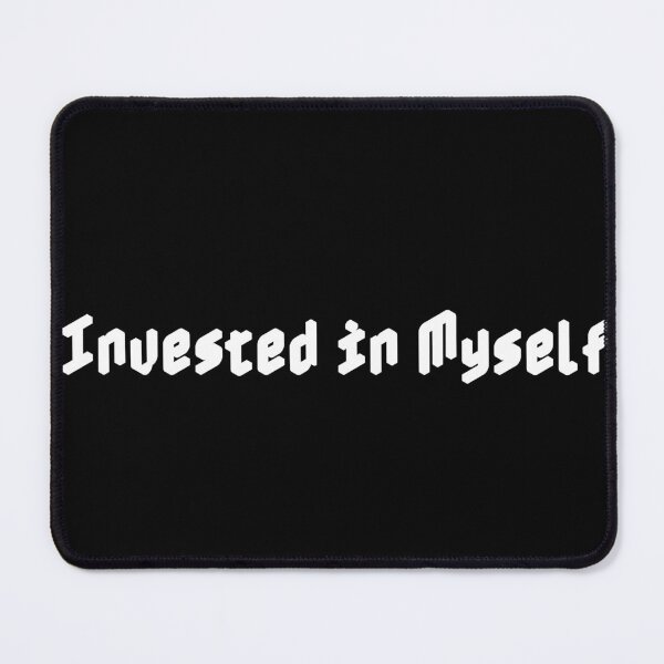 Item preview, Invested in Myself designed and sold by Ninjacatoff.