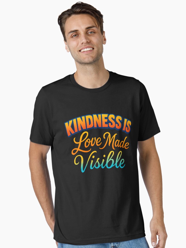 Thumbnail 2 of 7, Essential T-Shirt, Kindness Is Love Made Visible - Comfortable Clothing & More designed and sold by kindnesshero.