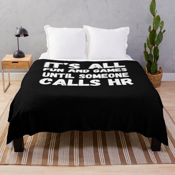 Item preview, It's all fun and games until someone calls HR funny HR humor designed and sold by snowry.