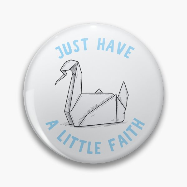 Item preview, Just Have A Little Faith designed and sold by Fanverse Merchandise.