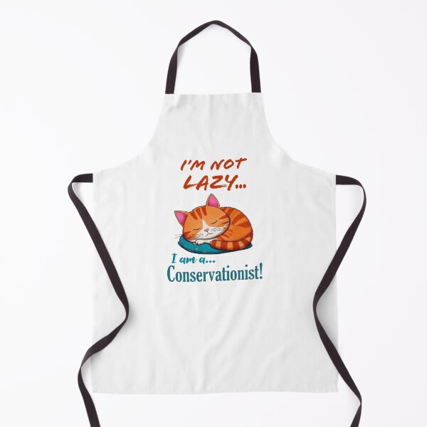 Item preview, I'm Not Lazy, I am a Conservationist! designed and sold by Say What You Need To Say!.