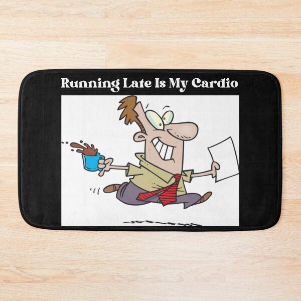 Item preview, Running Late Is My Cardio designed and sold by Gill_Shop.