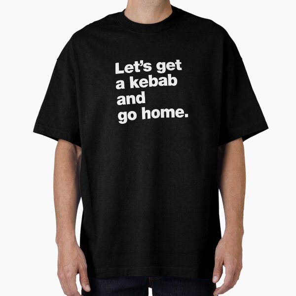 Item preview, Let's get a kebab and go home. designed and sold by chestify.