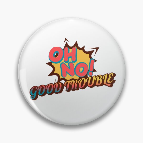Item preview, OH NO! Good Trouble - John Lewis quotes designed and sold by MonterArt.