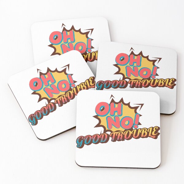 Item preview, OH NO! Good Trouble - John Lewis quotes designed and sold by MonterArt.