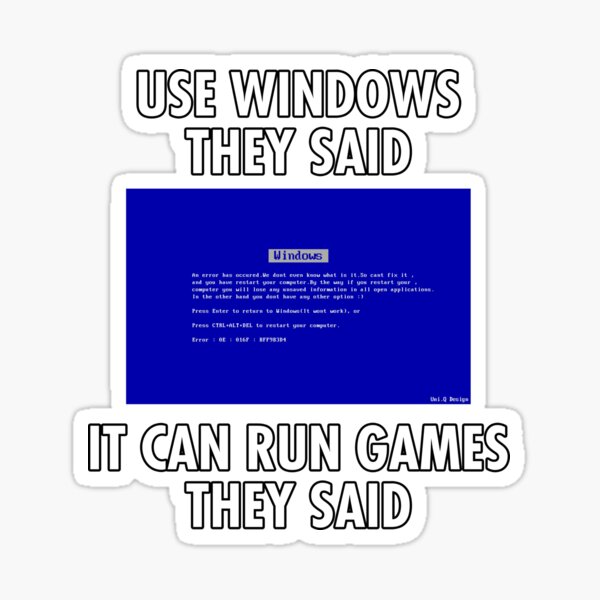 Item preview, Use Windows they said - Funny Blue Screen designed and sold by nikolap99.