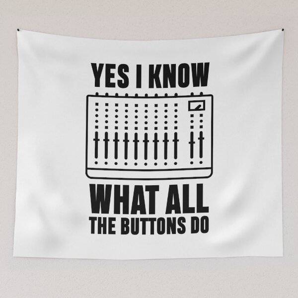 Item preview, Yes, I Know What All the Buttons Do – Funny Audio Tech T-Shirt designed and sold by ratartdesign.