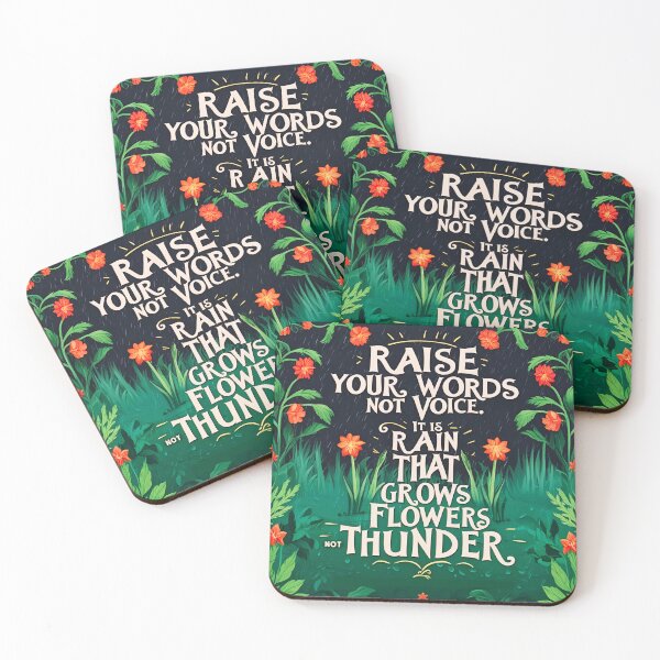 Item preview, Raise your words, not voice. It is rain that grows flowers, not thunder 3 designed and sold by Tom-Johnson.