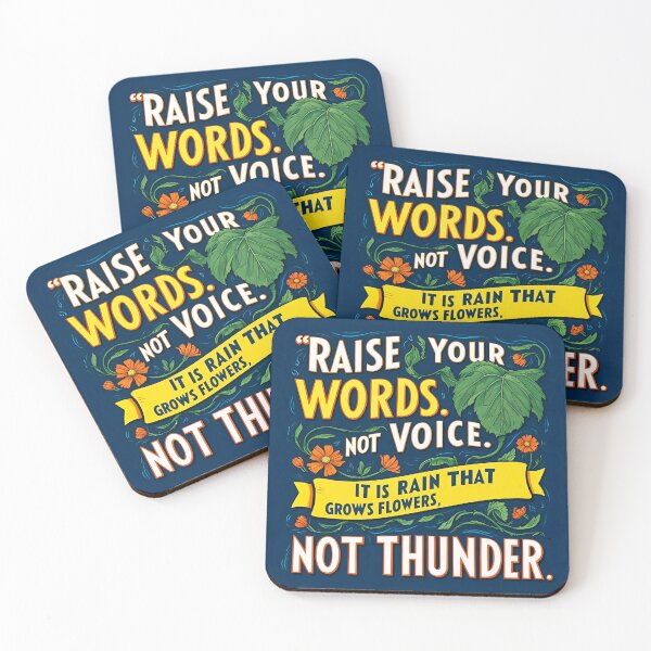 Item preview, Raise your words, not voice. It is rain that grows flowers, not thunder 5 designed and sold by Tom-Johnson.