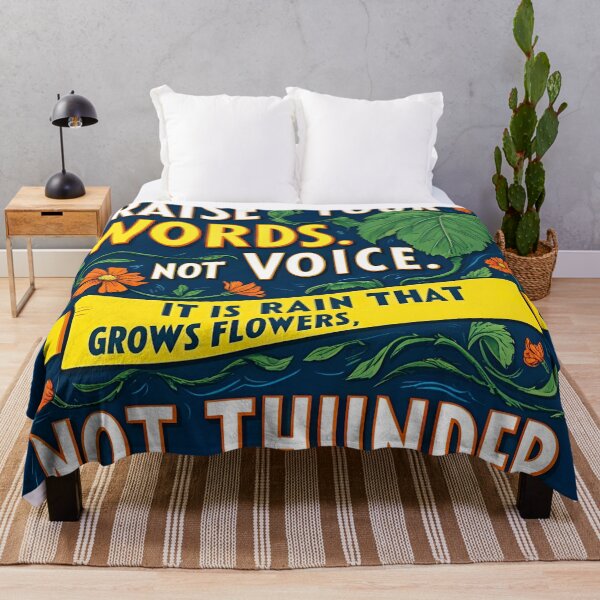 Item preview, Raise your words, not voice. It is rain that grows flowers, not thunder 5 designed and sold by Tom-Johnson.
