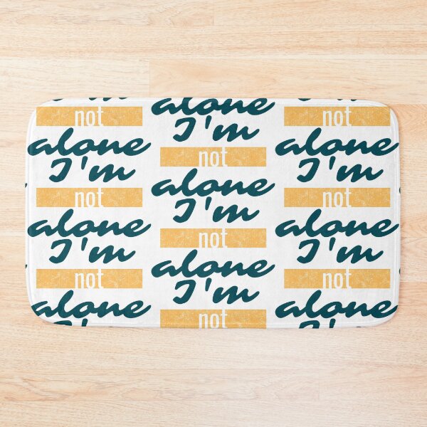 Item preview, I'm Not Alone Orange Highlighted Comfort Phrase designed and sold by SplashTastic.