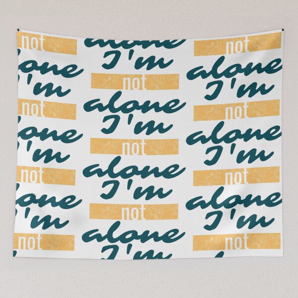 Item preview, I'm Not Alone Orange Highlighted Comfort Phrase designed and sold by SplashTastic.
