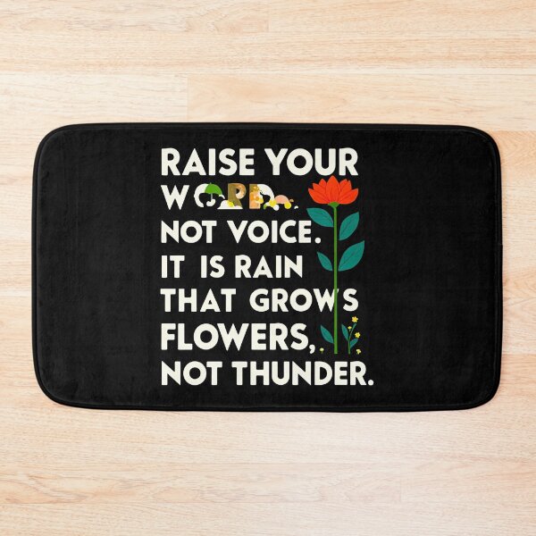 Item preview, Raise your words, not voice. It is rain that grows flowers, not thunder 9 designed and sold by Tom-Johnson.