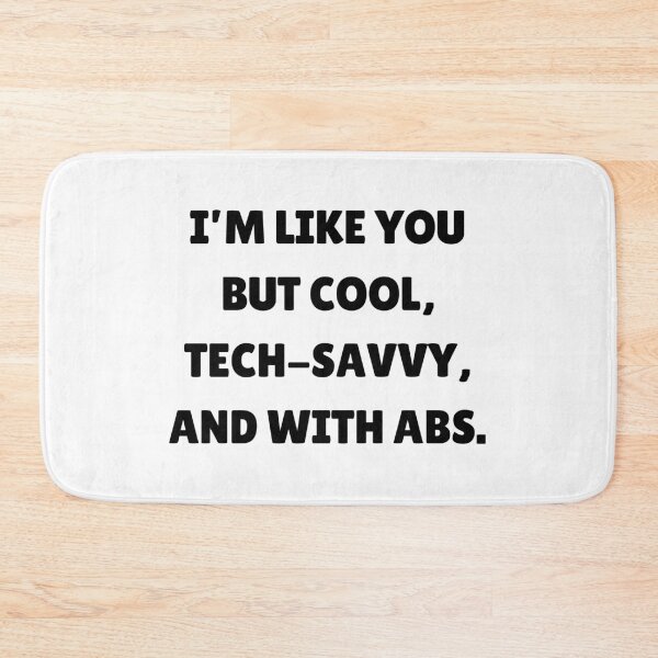 Item preview, I’m Like You But Cool, Tech-Savvy, and With Abs – Funny Son to Dad Quote designed and sold by 18tokwa.