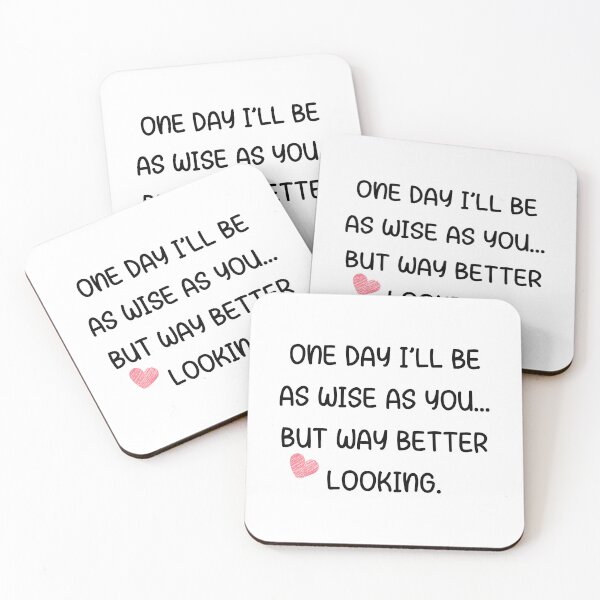 Item preview, One Day I’ll Be as Wise as You… But Way Better Looking – Funny Son to Dad Quote designed and sold by 18tokwa.