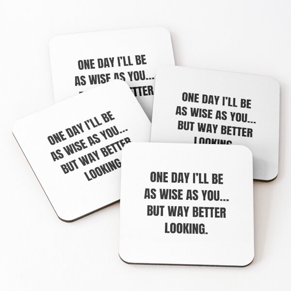 Item preview, One Day I’ll Be as Wise as You… But Way Better Looking – Funny Son to Dad Quote designed and sold by 18tokwa.