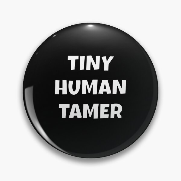 Item preview, Tiny Human Tamer designed and sold by TrippyOutfitter.