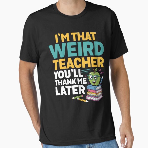 Item preview, Funny Teacher Appreciation I’m That Weird Teacher designed and sold by tmerchtrends.