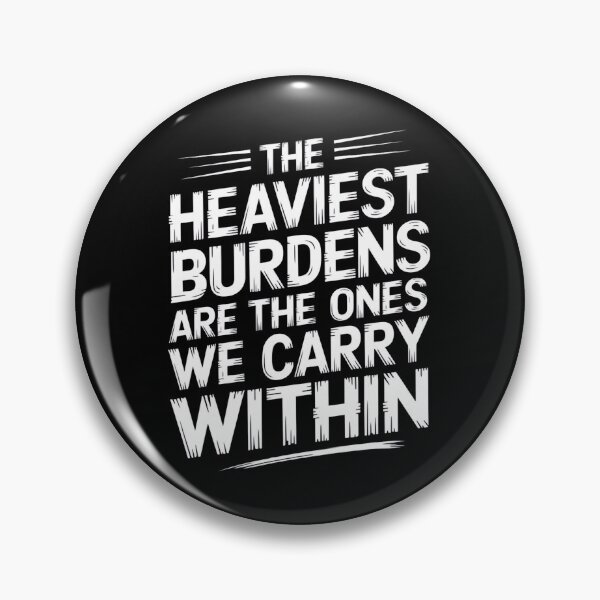 Item preview, The Heaviest Burdens Are The Ones We Carry Within designed and sold by Redgiant87x.