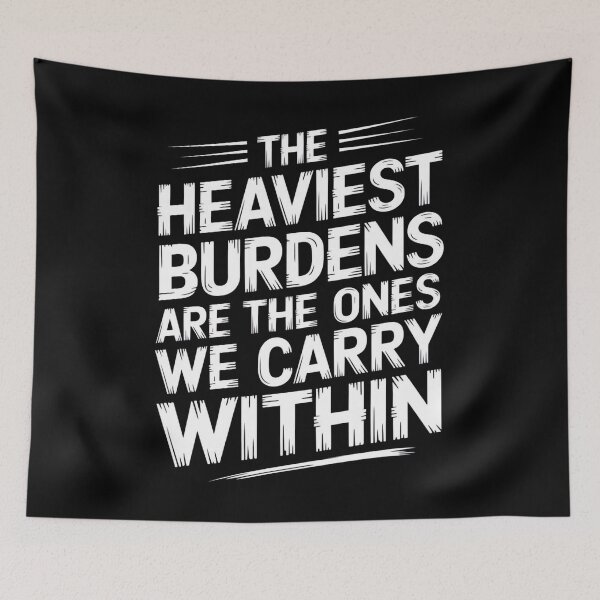 Item preview, The Heaviest Burdens Are The Ones We Carry Within designed and sold by Redgiant87x.