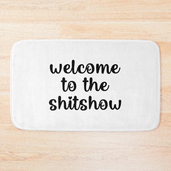 Item preview, welcome to the shit show  designed and sold by designing01Ar3.