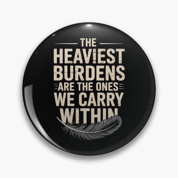 Item preview, The Heaviest Burdens Are The Ones We Carry Within designed and sold by Redgiant87x.