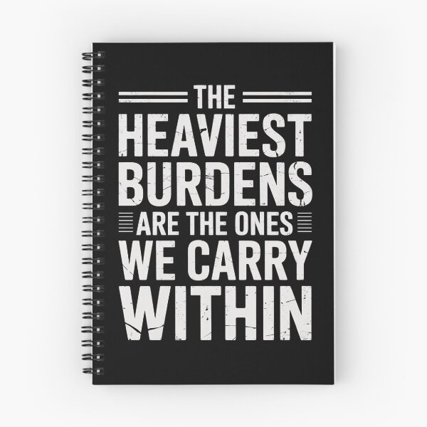 Item preview, The Heaviest Burdens Are The Ones We Carry Within designed and sold by Redgiant87x.