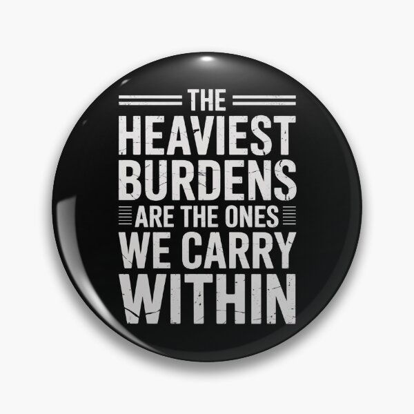 Item preview, The Heaviest Burdens Are The Ones We Carry Within designed and sold by Redgiant87x.
