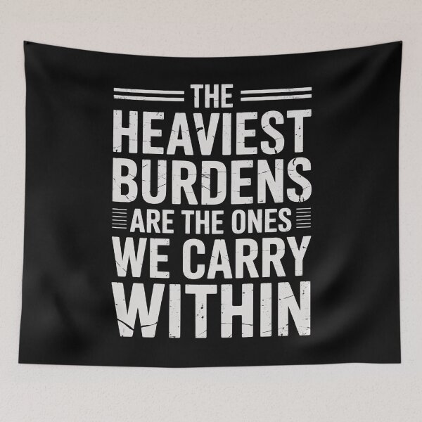 Item preview, The Heaviest Burdens Are The Ones We Carry Within designed and sold by Redgiant87x.